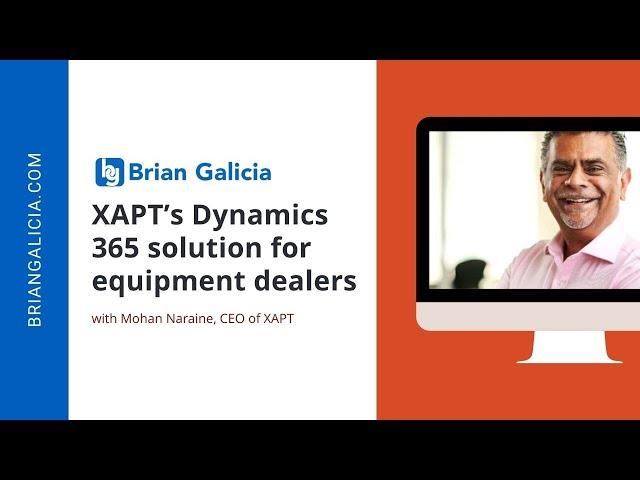 XAPT’s Dynamics 365 solution for equipment dealers #ISVConnectLive #MSPartner