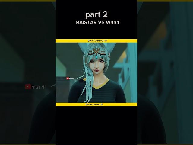 RAISTAR VS W444 #freefire