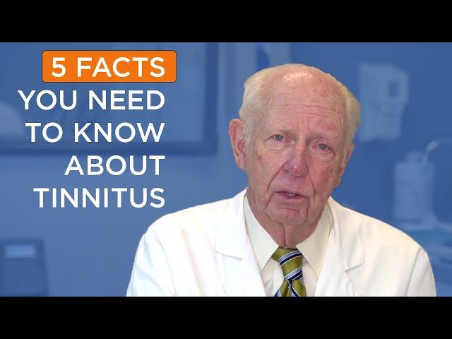 Ear Doctor Shares 5 Facts about Tinnitus