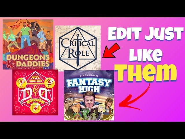 This is how I edit for a TTRPG Podcast (Its a lot easier than you think)