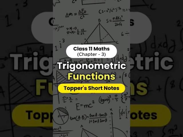 Trigonometric Functions(Class 11 Maths) Topper's Short Notes