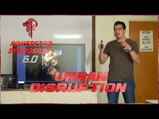 Ed Calderon - Urban Disruption️Protector Symposium 6.0 (Preview)