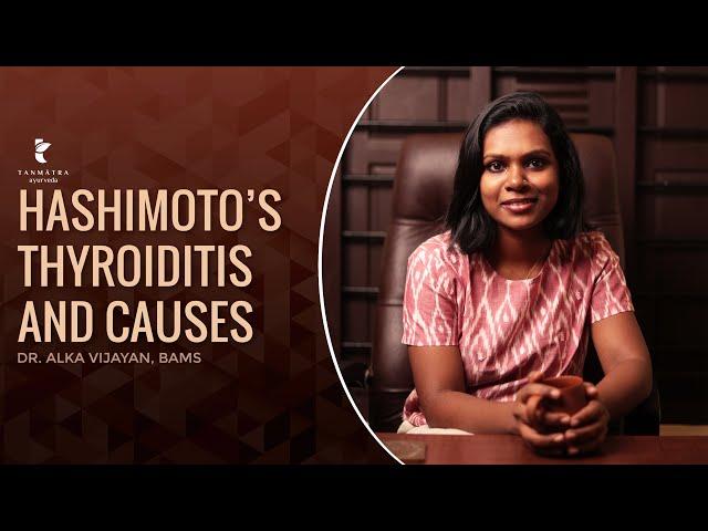 Hashimoto's Thyroiditis and Causes| Dr Alka Vijayan