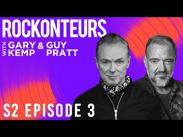 Steve Hackett - Series 2 Episode 3 | Rockonteurs with Gary Kemp and Guy Pratt - Podcast