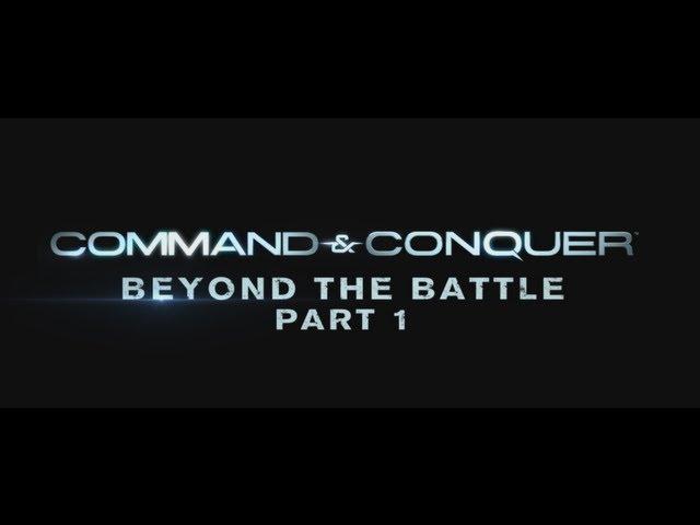 Command & Conquer™ Beyond the Battle: Part 1