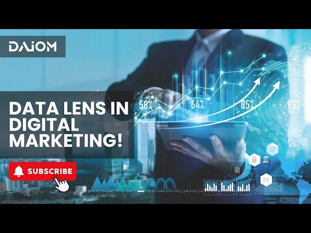 Data Lens in Digital Marketing!