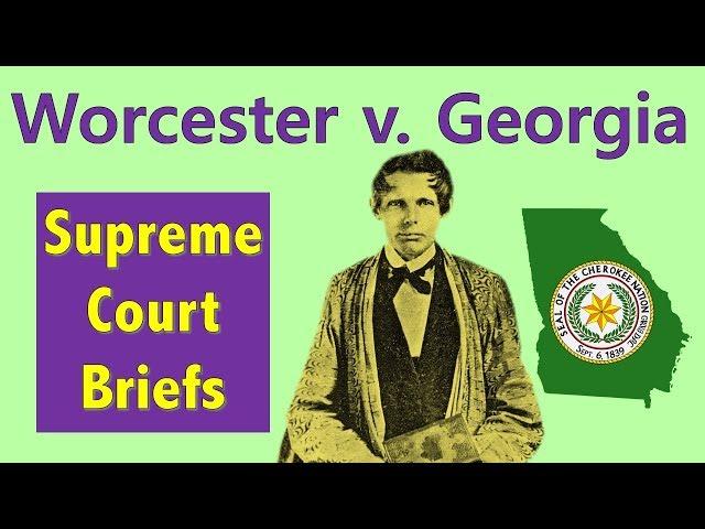 When The Supreme Court Tried to Prevent Indian Removal | Worcester v. Georgia