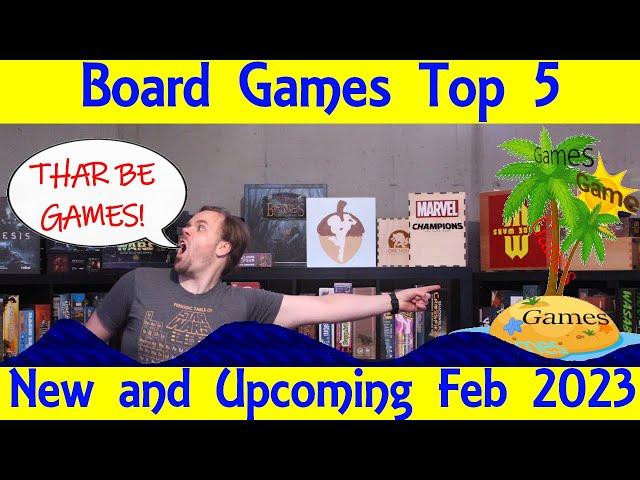 Top 5 New and Upcoming Board Games February 2023