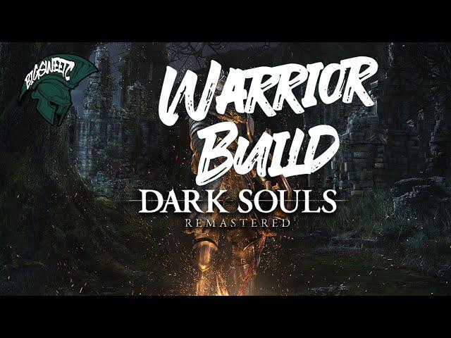 Dark Souls Remastered (XB1) "Warrior Build"