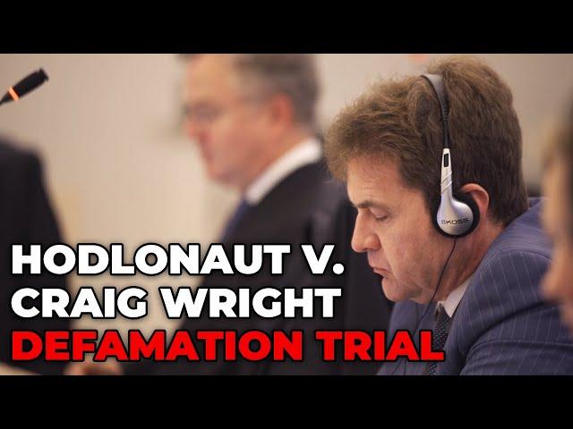 EXCLUSIVE: Hodlonaut v Craig Wright Defamation Trial - Day 1