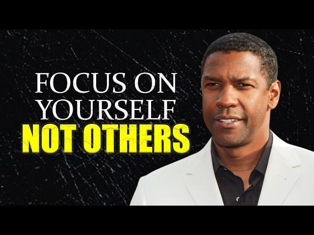 FOCUS YOURSELF NOT OTHERS! Motivational Speech inspired by Denzel Washington, Motivational video