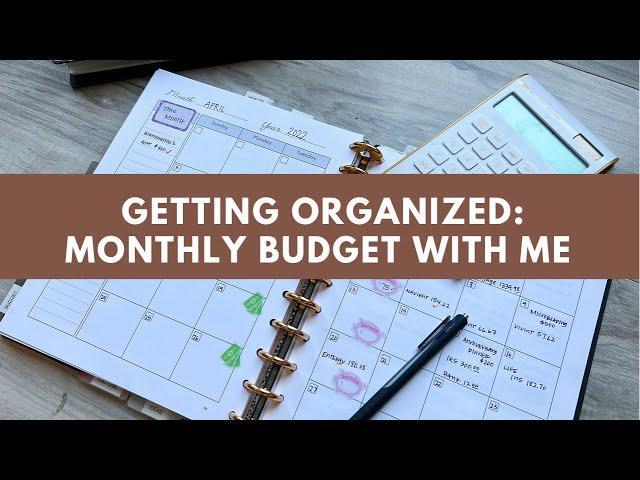 Getting Organized: Monthly Budget With Me