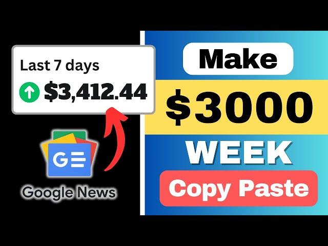 Earn $3000/Week • How To Make Money With Google News • Make Money Online