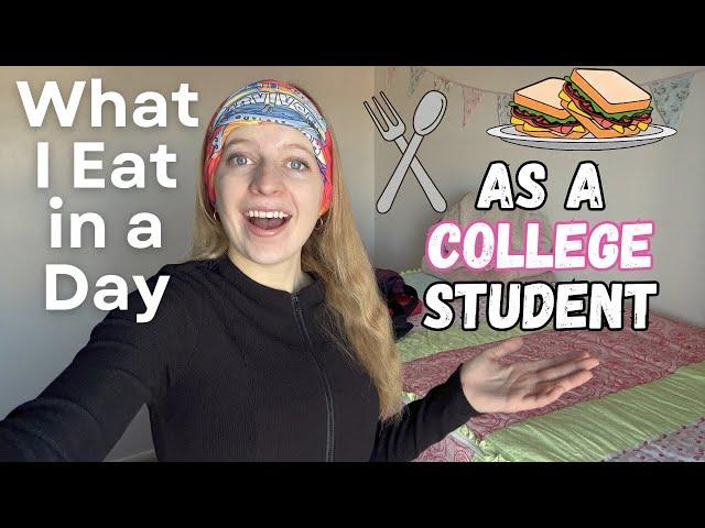 What I Eat in a Day as a College Student!!