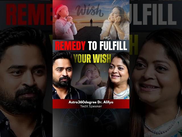 Remedies to fulfil your wish!