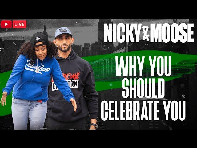 Why You Should Celebrate You | Nicky And Moose