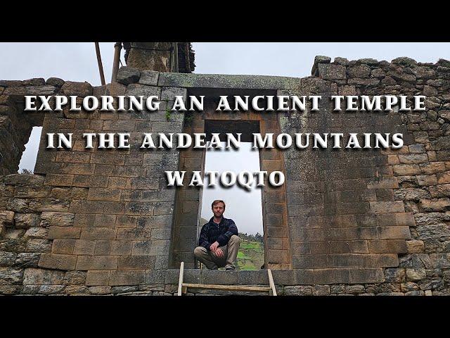 Exploring an Ancient Temple in the Andean Mountains Watoqto