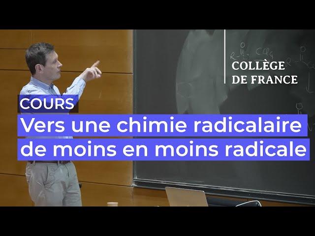 Vers une chimie radicalaire de moins en moins radicale (7) - Louis Fensterbank (2023-2024)