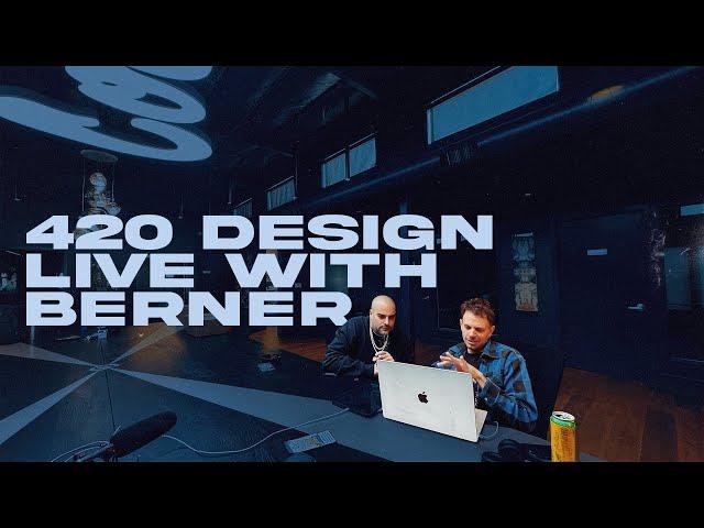 420 Design Live With Berner