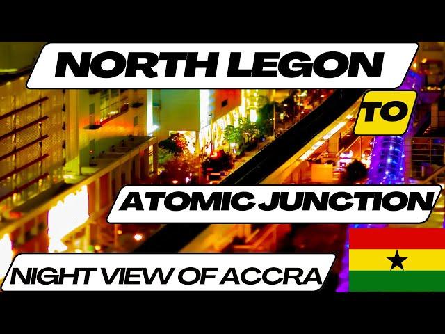 Stunning Night Views of North Legon Atomic Junction | Accra Nightlife Beauty