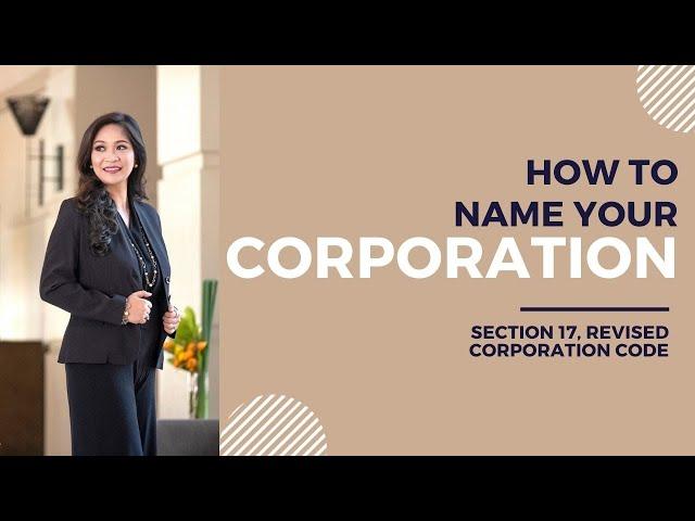 How do you name a corporation? (Section 17, Revised Corporation Code)