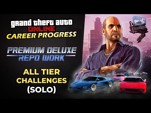 GTA Online Career Progress - Premium Deluxe Repo Work [All Tier Challenges - Solo]