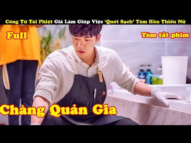 Cô gái ở bẩn được Chàng quản gia đẹp hơn hoa 'Quét sạch' tâm hồn - Tóm tắt phim Hàn | A Phim Review