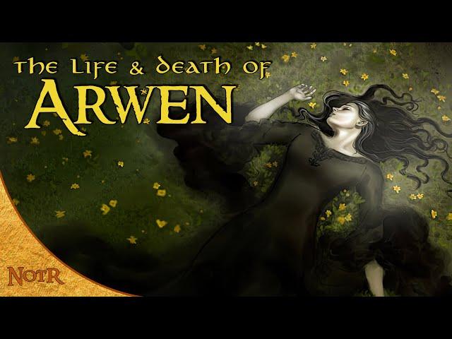 The Life and Death of Arwen | Tolkien Explained