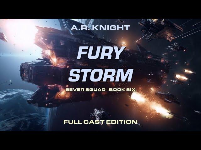 Fury Storm - A Military Science Fiction Adventure - Sever Squad Book Six - Full Cast