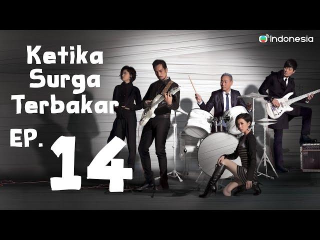 Ketika Surga Terbakar  l  When Heaven Burns  l EP.14 l TVB Indonesia