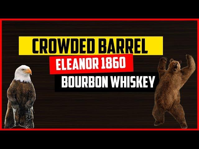 Crowded Barrel Distillery, Eleanor Bourbon 1860 | The Whiskey Dictionary