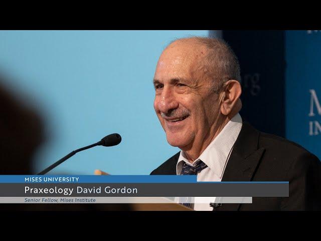 Praxeology | David Gordon