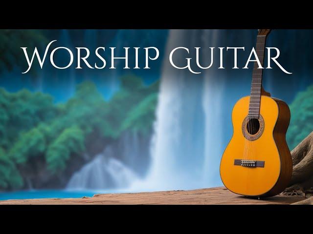 Peaceful Instrumental Worship - 3 Hours of Relaxing Acoustic Guitar