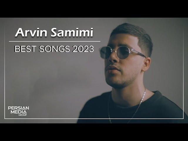 Arvin Samimi - Best Songs 2023 ( آروین صمیمی - میکس بهترین آهنگ ها )