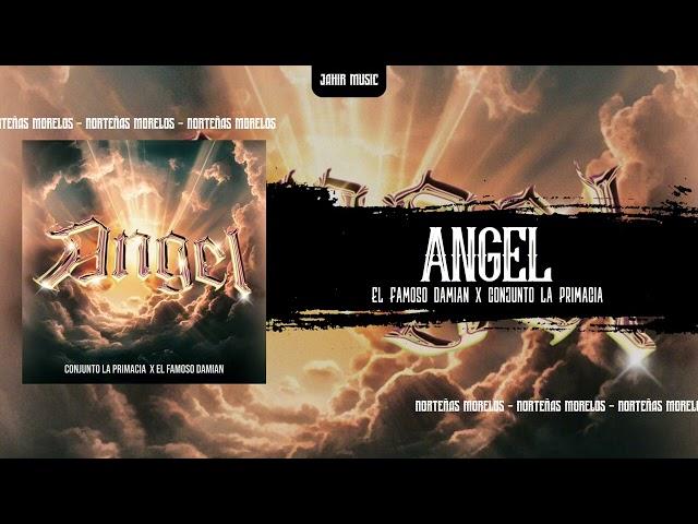 Ángel - El Famoso Damian X Conjunto  La Primacia | 2024