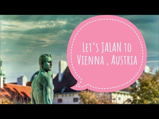 Travelling to Vienna, Austria [JOM JALAN]|| Bercuti ke Vienna, Austria ( Eropah)