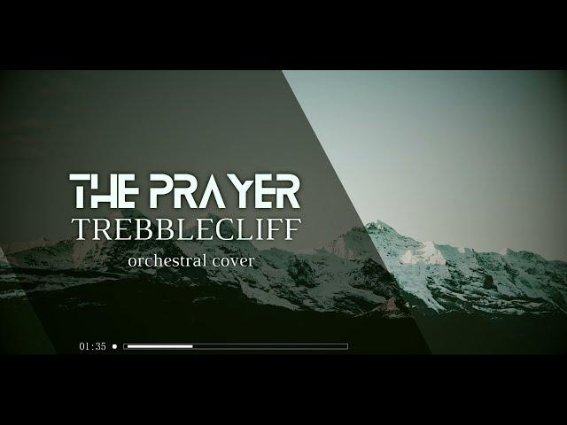 The Prayer - TrebbleCliff (Orchestral)