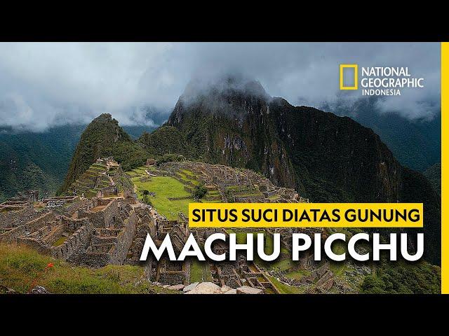 Machu Picchu, Situs Suci dan Pusat Alam Semesta di Puncak Tertinggi