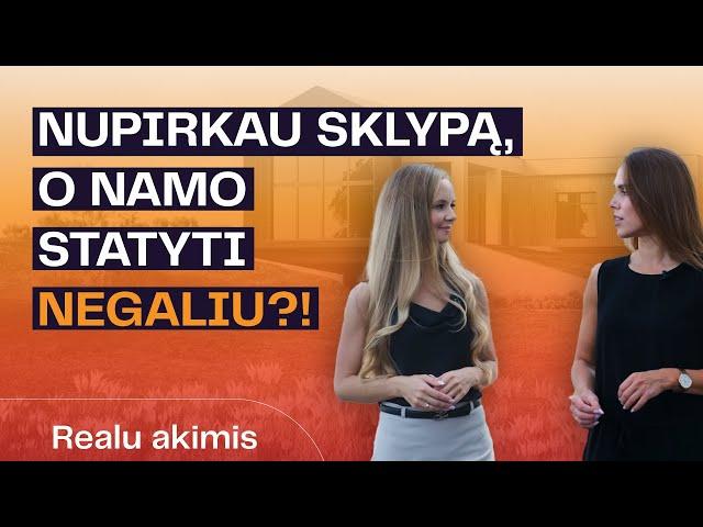 Įsigijai sklypą svajonių namo statybai? O čia - apribojimai ir sąlygos? Sužinok, nuo ko pradėti!