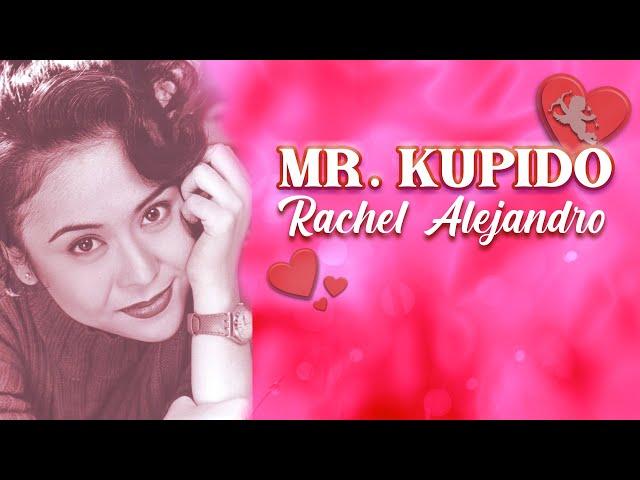 MR KUPIDO - Rachel Alejandro (Lyric Video) OPM