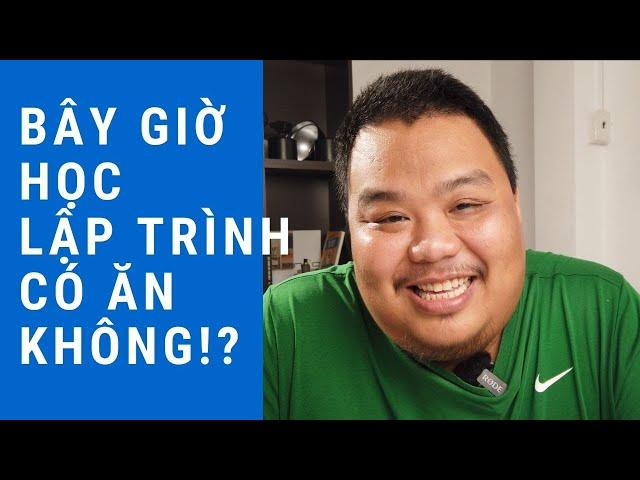 Ngành lập trình có bão hòa không? - Bây giờ đi học lập trình có muộn không