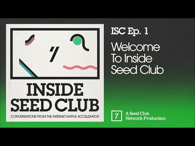 Welcome To Inside Seed Club