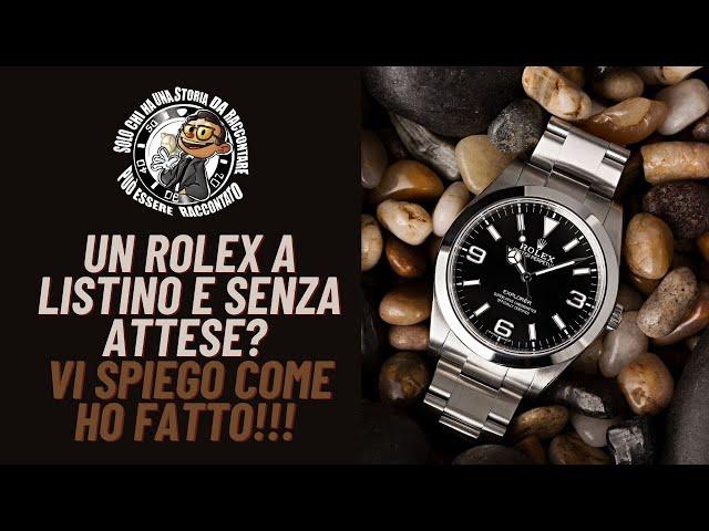 Un Rolex a listino e senza attese..ecco come ho fatto!