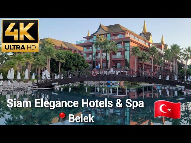 [4K] Siam Elegance Hotels & Spa  (Belek, Turkey) - #1 Hotel Area