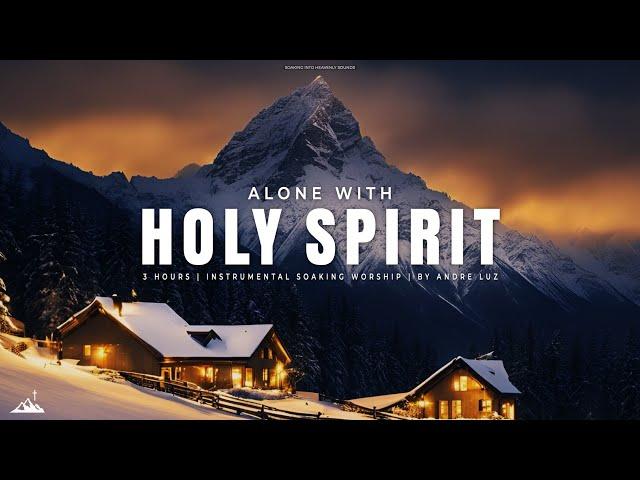 ALONE WITH HOLY SPIRIT // INSTRUMENTAL SOAKING WORSHIP // SOAKING WORSHIP MUSIC