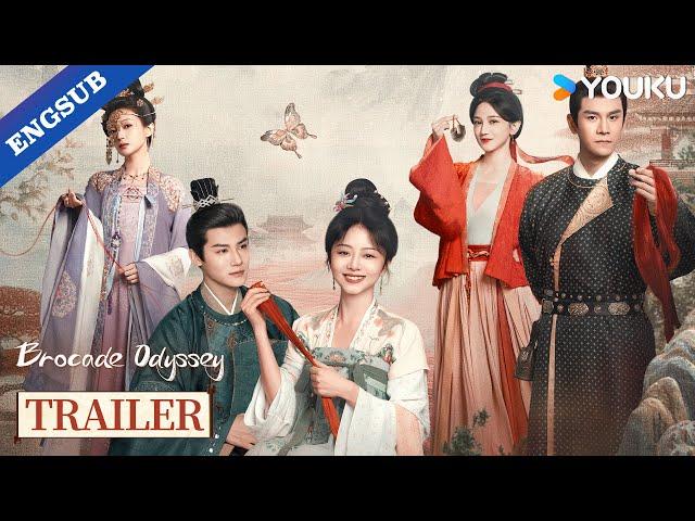 【Official Trailer】Brocade Odyssey: See you soon~ | YOUKU