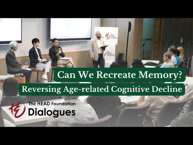 Can We Recreate Memory? — Reversing Age-related Cognitive Decline | The HEAD Foundation Dialogues