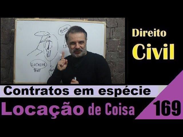 Direito Civil - Aula #169 - Locação de Coisa (É isso!)