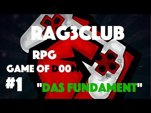 [PC] Let's build the Rag3Club RPG Game of Doom! "Das Fundament" (Teil1)