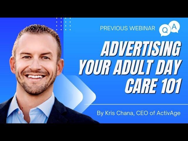 Advertising Your Adult Day Care 101 | Adult Day Care Entrepreneur